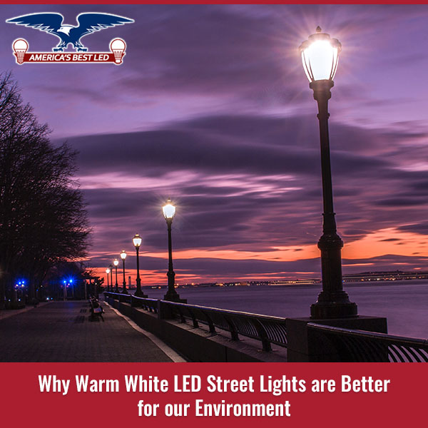 Why Warm White Led Street Lights Are, Best Warm White Led Lights
